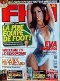 FHM FOR HIM MAGAZINE [No 75] du 01/10/2005 - MELANIE COSTE - LA PIRE EQUIPE DE FOOT - EUGENE SACCOMANO - EVA LONGORIA - WELCOME TO LE SEXODROME - LE GUIDE DU TAULARD - KAAMELOTT - MAEVA - PORTNAWAK - M. PRINGLE - VAGINA LADY ET LE PLAYMOBIL.