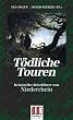 T�dliche Touren. Krimineller Reisef�hrer vom Niederrhein