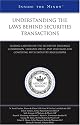 Understanding the Laws Behind Securities Transactions: Leading Lawyers on the Securities Exchange Commission, Sarbanes-Oxley, and Strategies for Complying with Industry Regulations (Inside the Minds)
