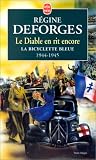 Le diable en rit encore. La Bicyclette bleue 1944-1945 par Régine Deforges Le diable en rit encore. La Bicyclette bleue 1944-1945 par Deforges