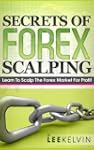 Secrets of Forex Scalping - Learn To...