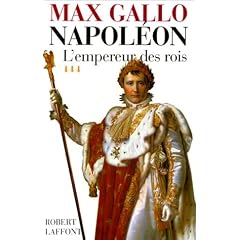 Napol�on, tome 3 : L'Empereur des rois, 1806-1812