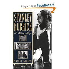 Stanley Kubrick: A Biography