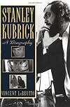 Stanley Kubrick: A Biography