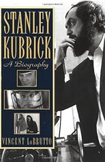 Stanley Kubrick: A Biography