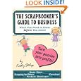 The Scrapbooker's Guide to Business by Kathy Steligo