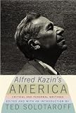 Alfred Kazins America : Critical and Personal Writings