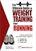 The Ultimate Guide to Weight Training for Running (The Ultimate Guide to Weight Training for Sports, 21) (The Ultimate Guide to Weight Training for Sports, ... Guide to Weight Training for Sports, 21) width=