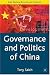 Governance and Politics of China (Comparative Government and Politics)