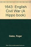 The English Civil War : 1643 : the siege of Gloucester & the first battle of Newbury