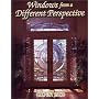 Windows from a Different Perspective