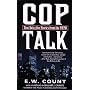 Cop Talk: True Detective Stories from the NYPD