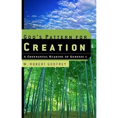 God's Pattern for Creation: A Covenantal Reading of Genesis 1