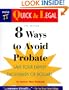 8 Ways to Avoid Probate, 2nd Ed. (Quick & Legal Series)