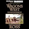 Wagons West Independence!