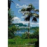 Caribbean Capers and Tropical Tantrums!by Carol P. Townsend