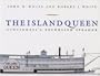 The Island Queen: Cincinnati's Excursion Steamer (Ohio History and Culture)