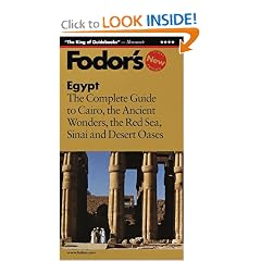 Fodor's Egypt, 1st Edition: The Complete Guide to Cairo, Ancient Wonders, the Red Sea, Sinai, and Desert Oas es (Fodor's Gold Guides)