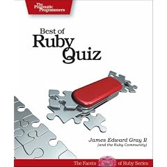 Best of Ruby Quiz: volume one (Pragmatic Programmers)