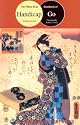 Handbook of Handicap Go: Analysis of Nine Through Three Stone Handicap Game Patterns (Nihon Ki-In Handbook)