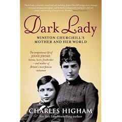 Dark Lady: Winston Churchill's Mother and Her World