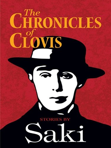 The Chronicles of Clovis: Stories by Saki
