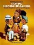 Carving Country Characters: Step-by-Step Instructions for 18 Projects with 105 illustrations