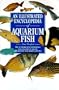 An Illustrated Encyclopedia of Aquarium Fish: The Authorative Reference for Fanciers of Exotic...