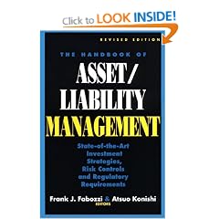 The Handbook of Asset/Liability Management: State-of-Art Investment Strategies, Risk Controls and Regulatory Required (Bankline Publication)