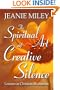 The Spiritual Art of Creative Silence: Lessons in Christian Meditation