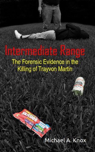 Intermediate Range: The Forensic Evidence in the Killing of Trayvon Martin
