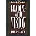 Leading with Vision: Book 1 (Beeson Pastoral)