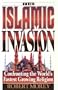 The Islamic Invasion: Confronting the World's Fastest Growing Religion