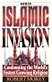 The Islamic Invasion: Confronting the World's Fastest Growing Religion