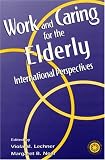 Working and Caring for the Elderly: International Perspectives