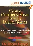 Making Children Mind Without Losing Yours WK