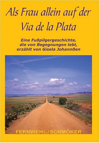 Als Frau allein auf der Via de la Plata