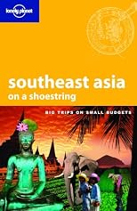 Lonely Planet Southeast Asia on a Shoestring (Lonely Planet South-East Asia on a Shoestring)