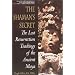 Shaman's Secret: The Lost Resurrection Teachings of the Ancient Maya