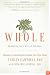 Whole: Rethinking the Science of Nutrition