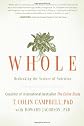 Whole: Rethinking the Science of Nutrition