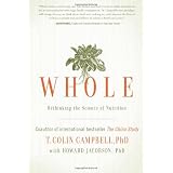 Whole: Rethinking the Science of Nutrition