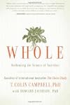 Whole: Rethinking the Science of Nutr...