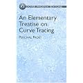 An Elementary Treatise on Curve Tra (Dover Phoenix Editions)