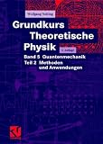 Grundkurs Theoretische Physik, Bd.5/2, Quantenmechanik: BD 5 / TEIL 2 - Wolfgang Nolting