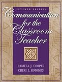 Communication for the Classroom Teacher (7th Edition)