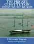 The Frigate Constitution and Other Historic Ships