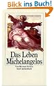 Das Leben Michelangelos.