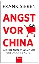 Angst vor China: Wie die neue Weltmacht unsere Krise nutzt