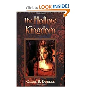 The Hollow Kingdom - Clare B. Dunkle